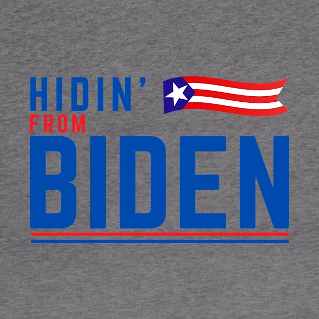 Hidin' from Biden 2020 by Tailor twist